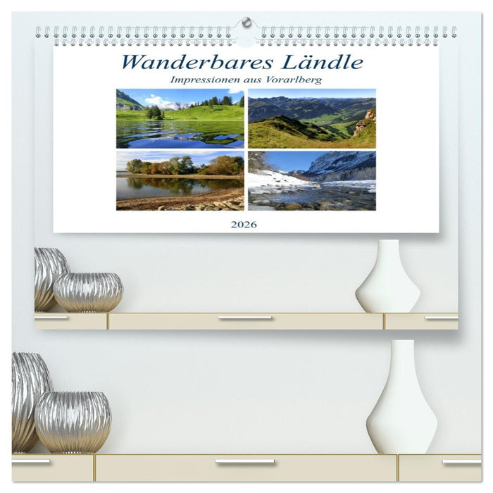 Wanderbares Ländle - Impressionen aus Vorarlberg (CALVENDO Premium Wandkalender 2026)