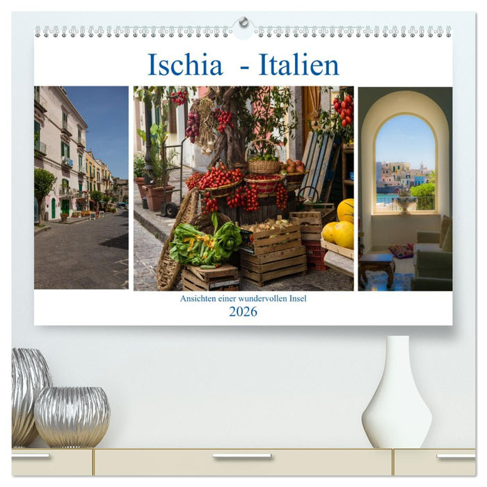 Ischia - Italien (CALVENDO Premium Wandkalender 2026)