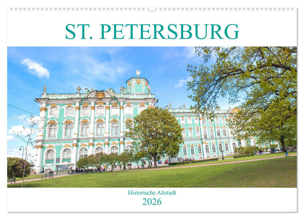 St. Petersburg - Historische Altstadt (CALVENDO Wandkalender 2026)