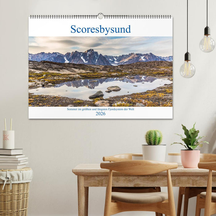 Scoresbysund - Sommer im größten und längsten Fjordsystem der Welt (CALVENDO Wandkalender 2026)