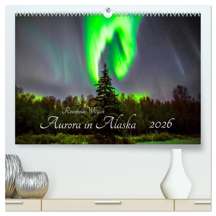 Aurora in Alaska (CALVENDO Premium Wandkalender 2026)