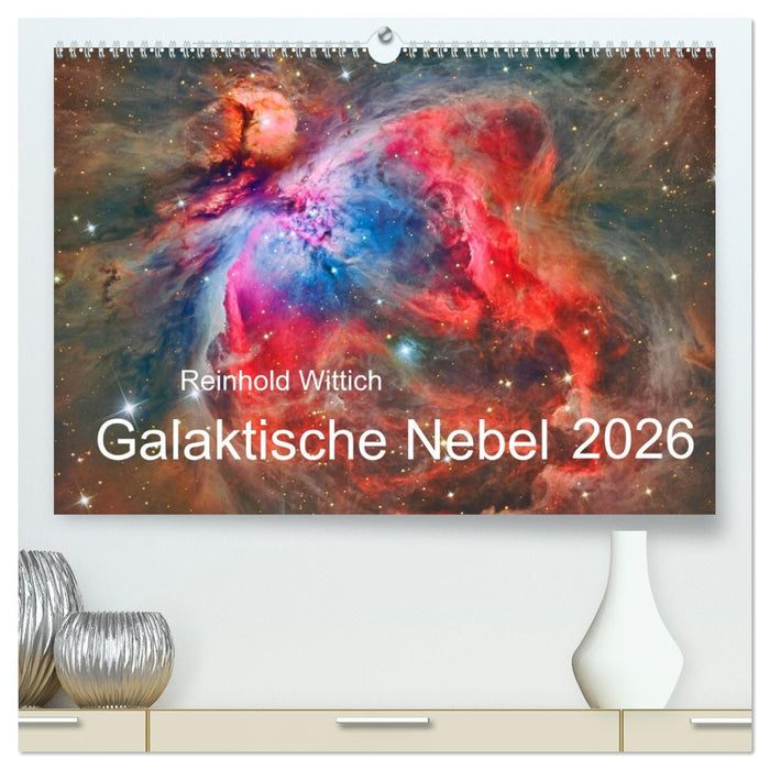 Galaktische Nebel (CALVENDO Premium Wandkalender 2026)