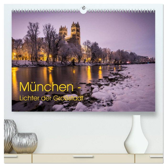 München - Lichter der Großstadt (CALVENDO Premium Wandkalender 2026)