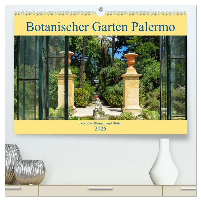 Botanischer Garten Palermo (CALVENDO Premium Wandkalender 2026)