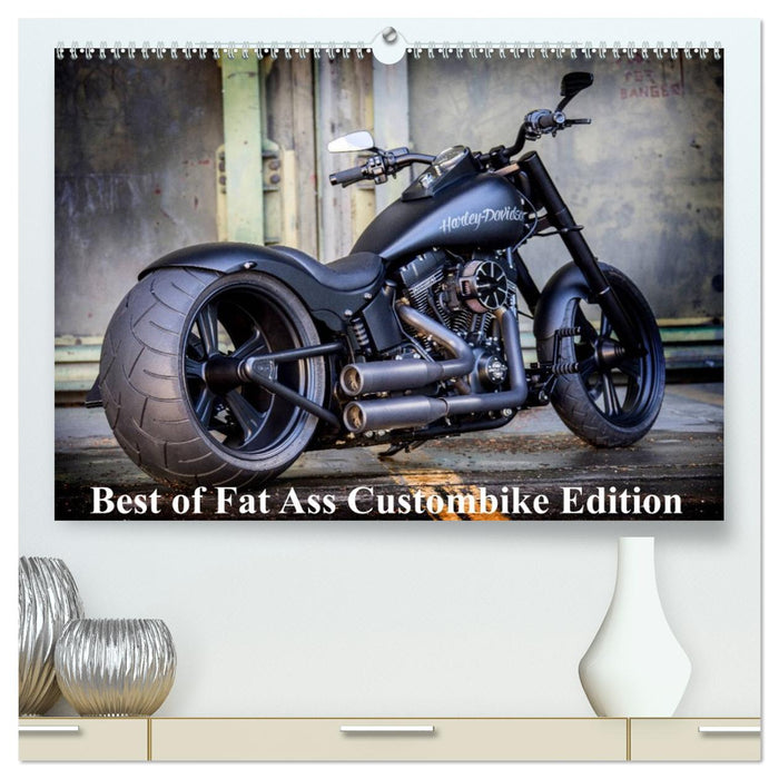 Exklusive Best of Fat Ass Custombike Edition, feinste Harleys mit fettem Hintern (CALVENDO Premium Wandkalender 2026)