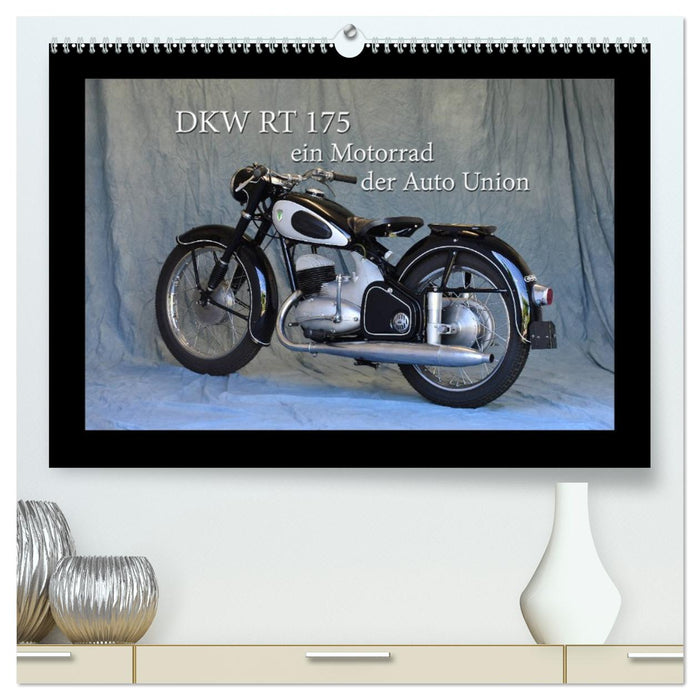 DKW RT 175 - Ein Motorrad der Auto Union (CALVENDO Premium Wandkalender 2026)