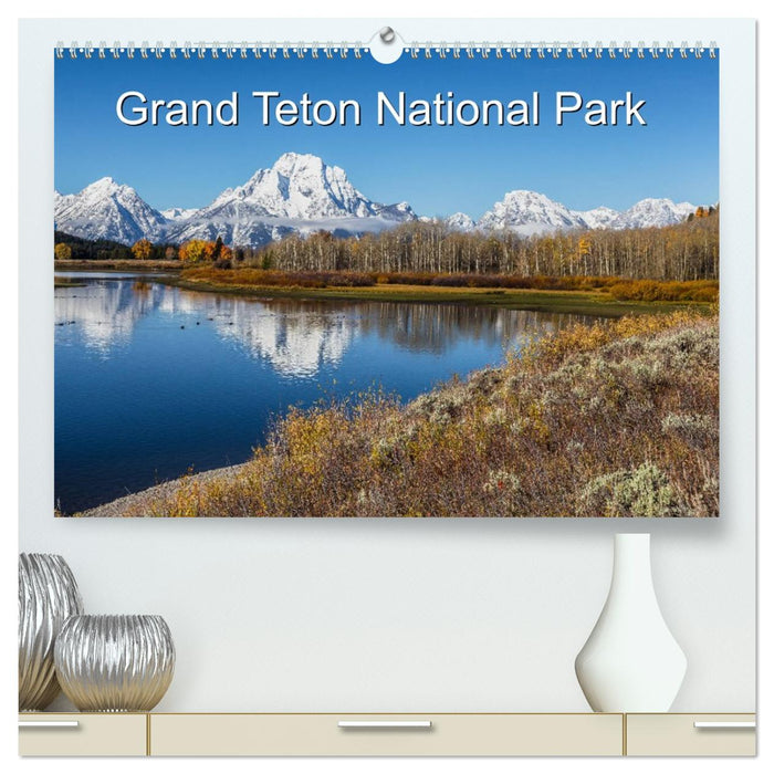 Grand Teton National Park (CALVENDO Premium Wandkalender 2026)