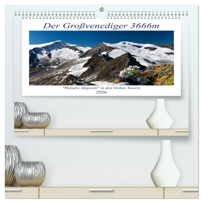 Der Großvenediger 3666m (CALVENDO Premium Wandkalender 2026)