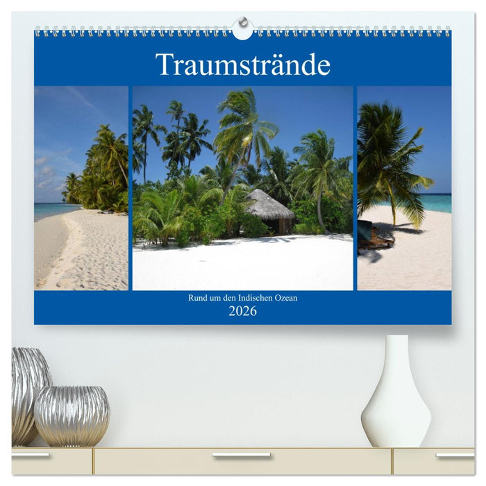 Traumstrände rund um den Indischen Ozean (CALVENDO Premium Wandkalender 2026)