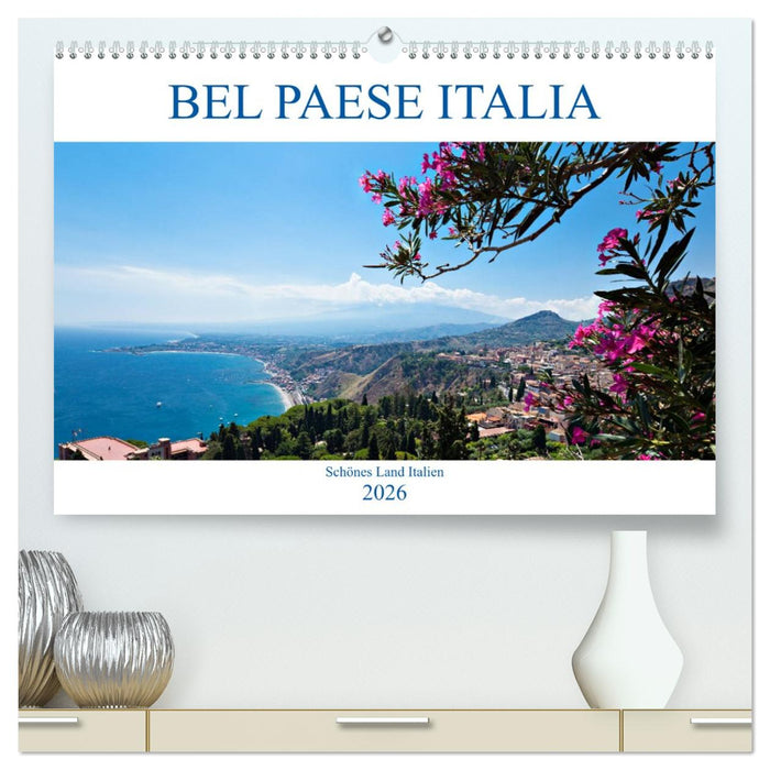 Bel baese Italia - Schönes Land Italien (CALVENDO Premium Wandkalender 2026)