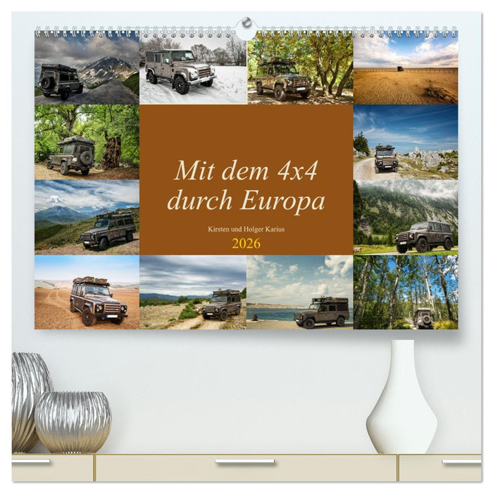 Mit dem 4x4 durch Europa (CALVENDO Premium Wandkalender 2026)