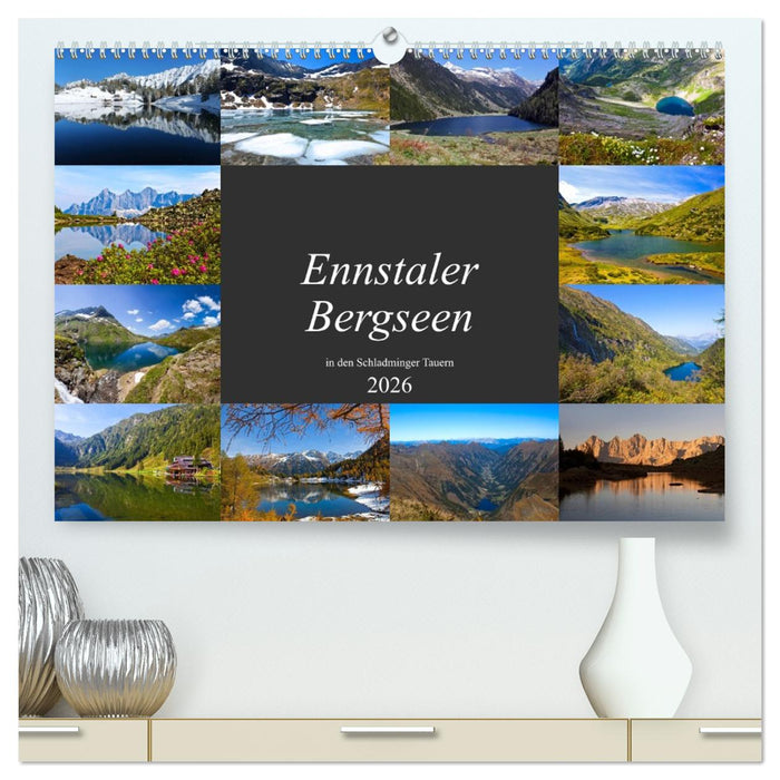 Ennstaler Bergseen in den Schladminger Tauern (CALVENDO Premium Wandkalender 2026)