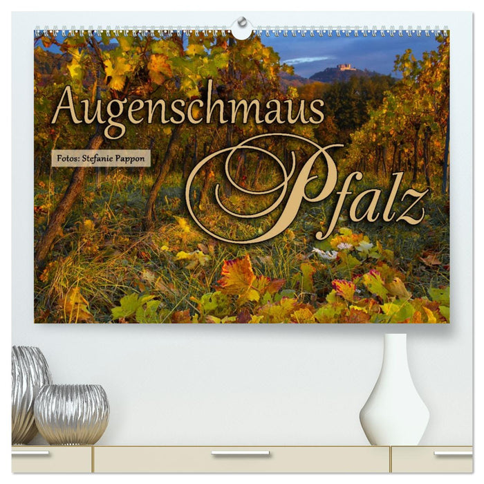 Augenschmaus Pfalz (CALVENDO Premium Wandkalender 2026)