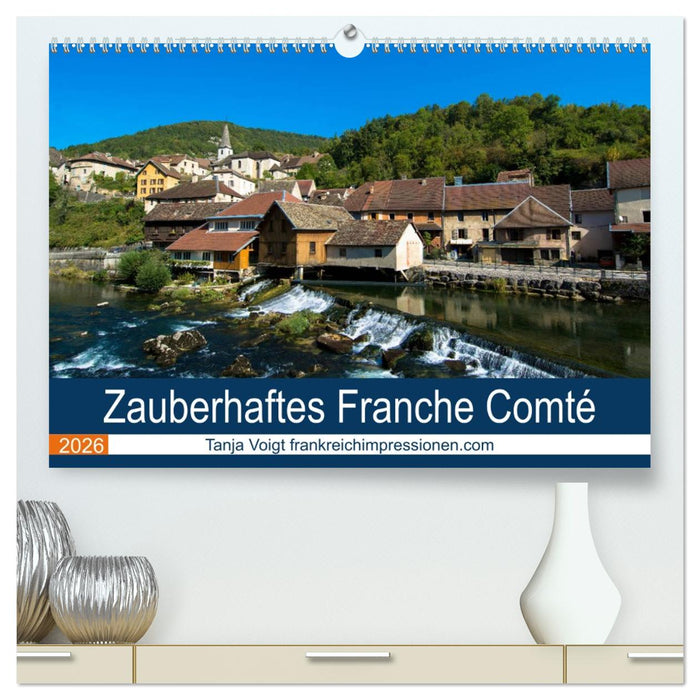 Zauberhaftes Franche Comté (CALVENDO Premium Wandkalender 2026)