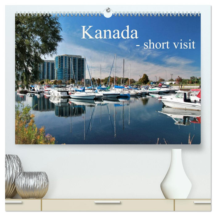 Kanada - short visit (CALVENDO Premium Wandkalender 2026)