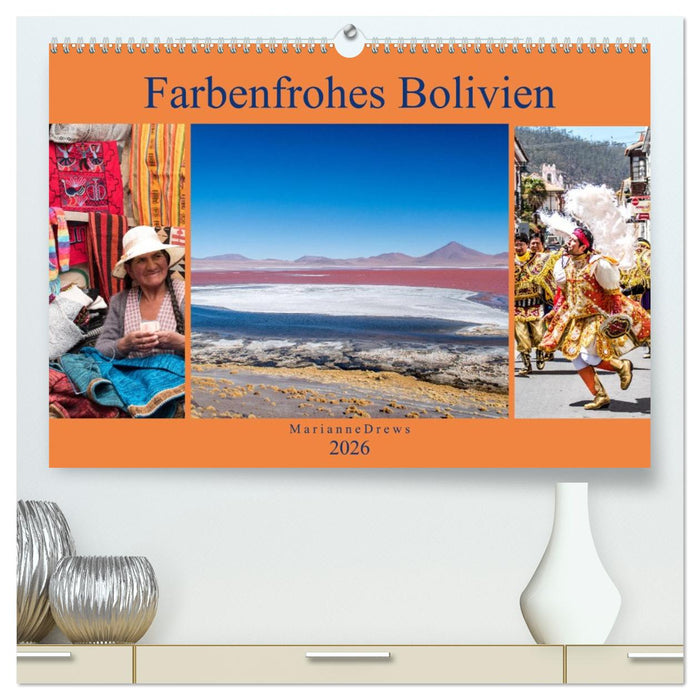Farbenfrohes Bolivien (CALVENDO Premium Wandkalender 2026)