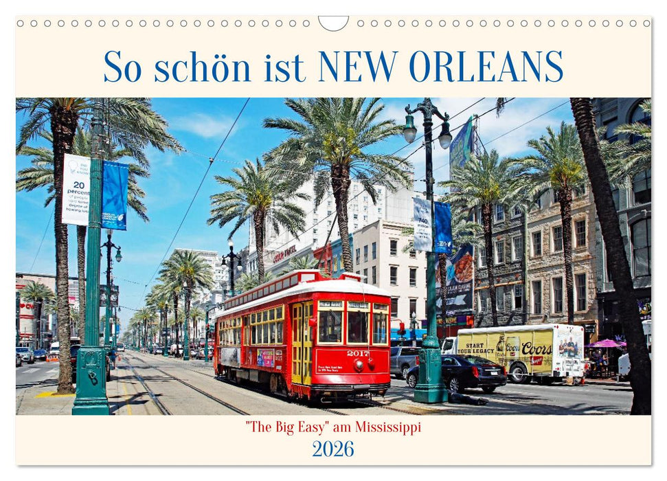 So schön ist New Orleans (CALVENDO Wandkalender 2026)