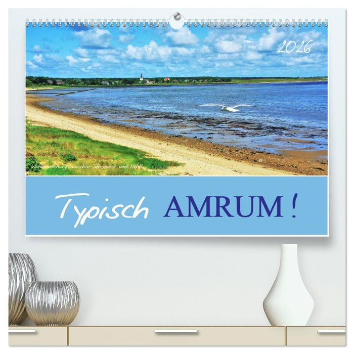 Typisch Amrum! (CALVENDO Premium Wandkalender 2026)