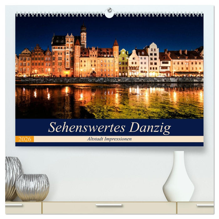 Sehenswertes Danzig (CALVENDO Premium Wandkalender 2026)
