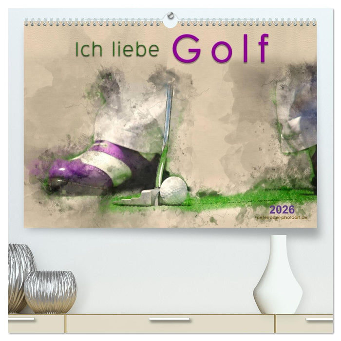 Ich liebe Golf (CALVENDO Premium Wandkalender 2026)