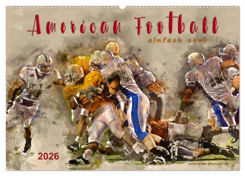 American Football - einfach cool (CALVENDO Wandkalender 2026)