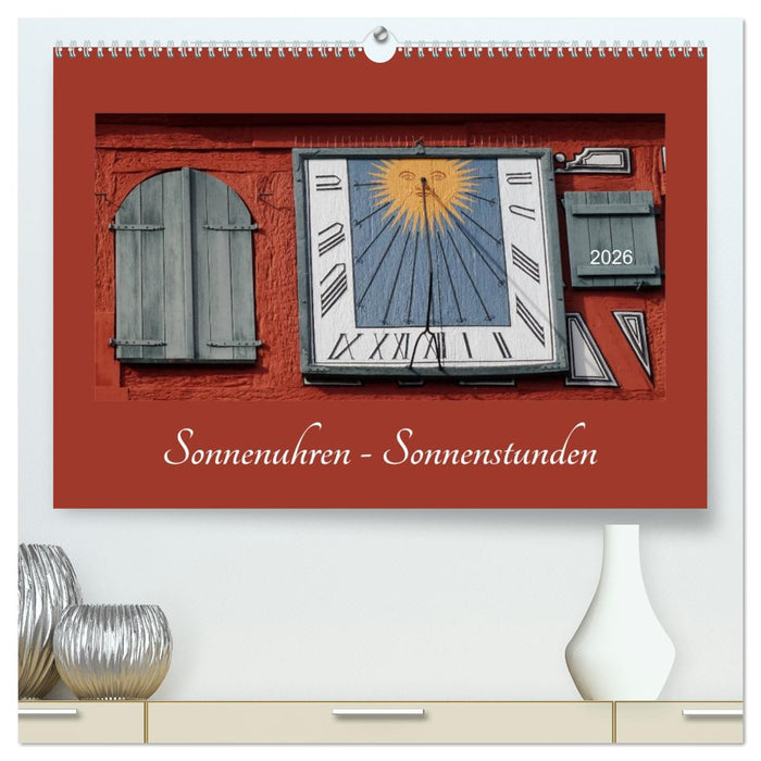 Sonnenuhren - Sonnenstunden (CALVENDO Premium Wandkalender 2026)