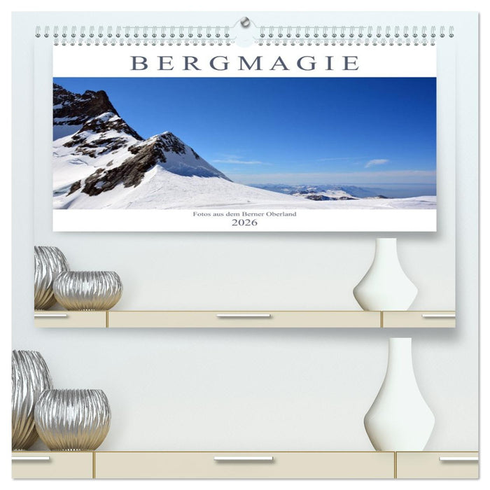 Bergmagie – Fotos aus dem Berner Oberland (CALVENDO Premium Wandkalender 2026)