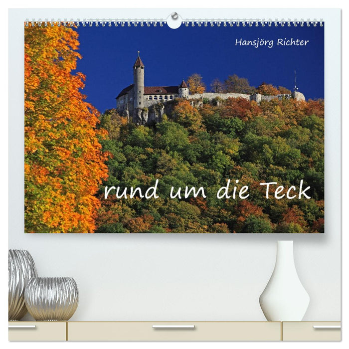 Rund um die Teck (CALVENDO Premium Wandkalender 2026)