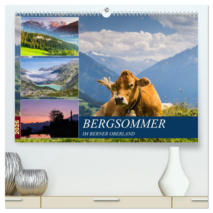 Bergsommer im Berner Oberland (CALVENDO Premium Wandkalender 2026)