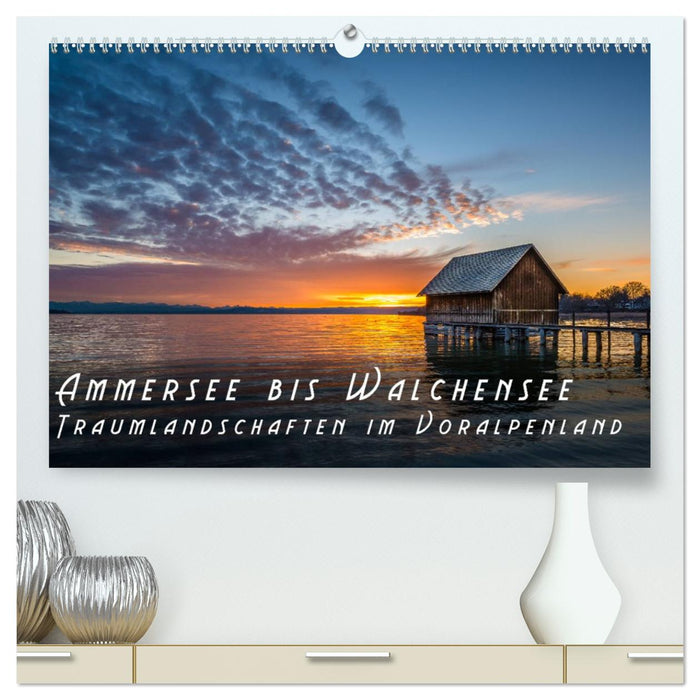 Ammersee bis Walchensee - Traumlandschaften im Voralpenland (CALVENDO Premium Wandkalender 2026)