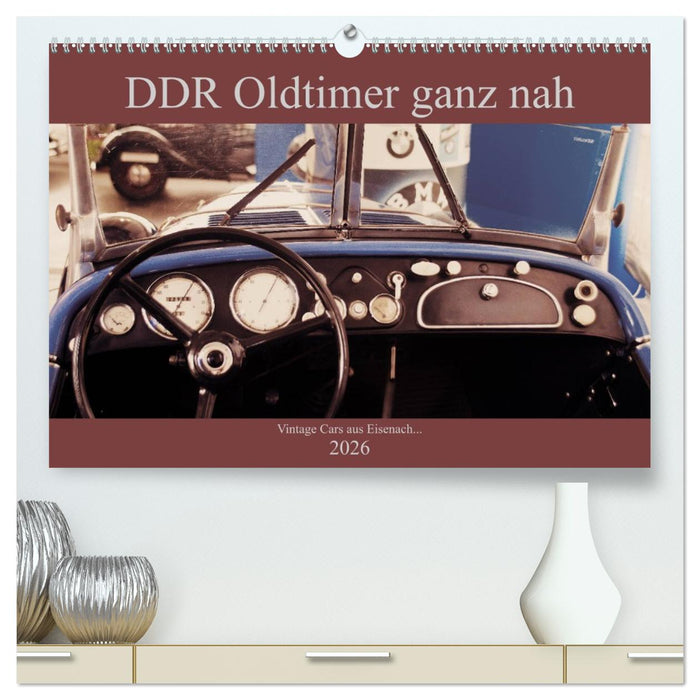 DDR Oldtimer ganz nah (CALVENDO Premium Wandkalender 2026)