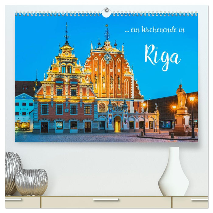 Ein Wochenende in Riga (CALVENDO Premium Wandkalender 2026)