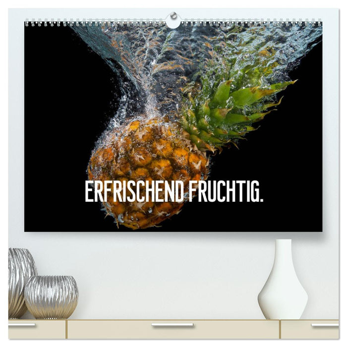 Erfrischend fruchtig (CALVENDO Premium Wandkalender 2026)