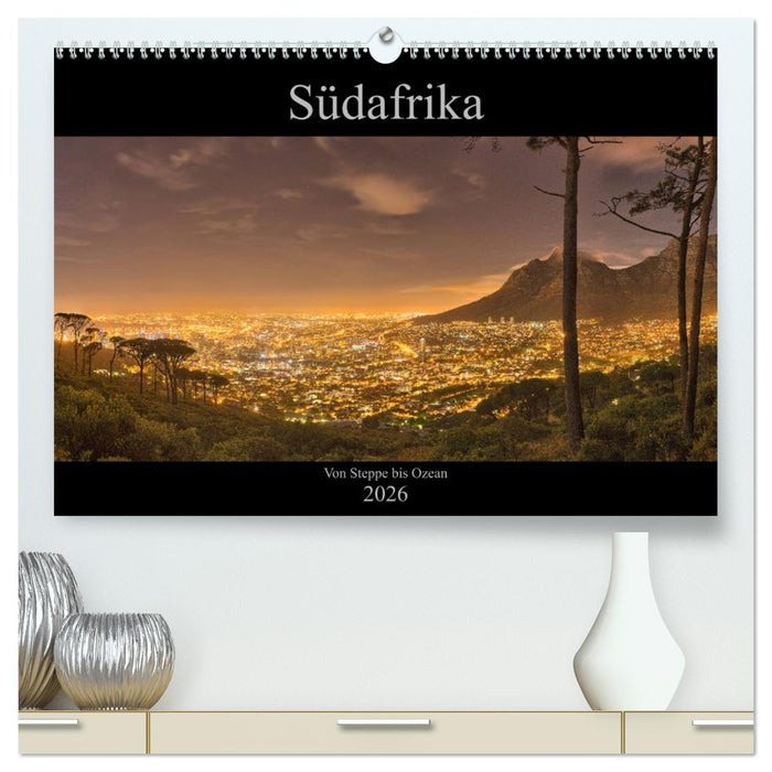 Südafrika - Von Steppe bis Ozean (CALVENDO Premium Wandkalender 2026)