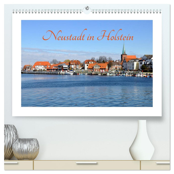 Neustadt in Holstein - Charmante Stadt am Meer (CALVENDO Premium Wandkalender 2026)