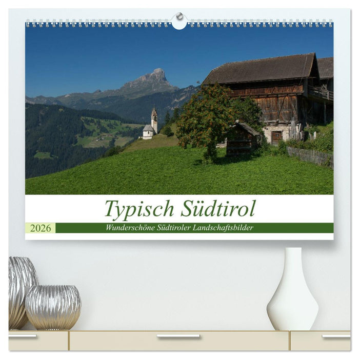 Typisch Südtirol (CALVENDO Premium Wandkalender 2026)