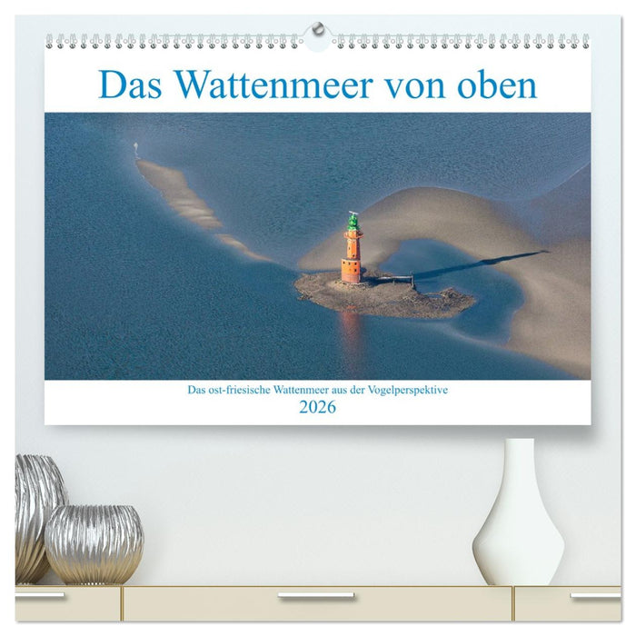 Das Wattenmeer von oben (CALVENDO Premium Wandkalender 2026)