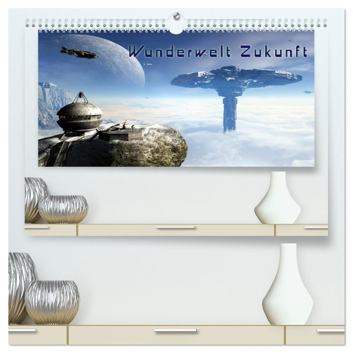Wunderwelt Zukunft (CALVENDO Premium Wandkalender 2026)