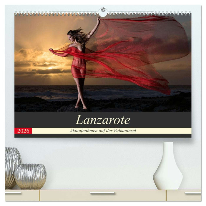 Lanzarote - Aktaufnahmen auf der Vulkaninsel (CALVENDO Premium Wandkalender 2026)