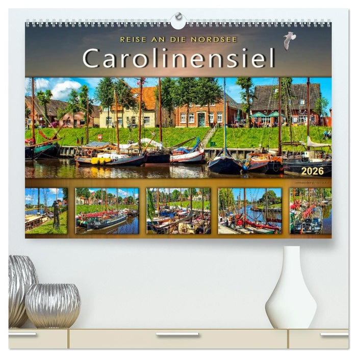 Reise an die Nordsee - Carolinensiel (CALVENDO Premium Wandkalender 2026)