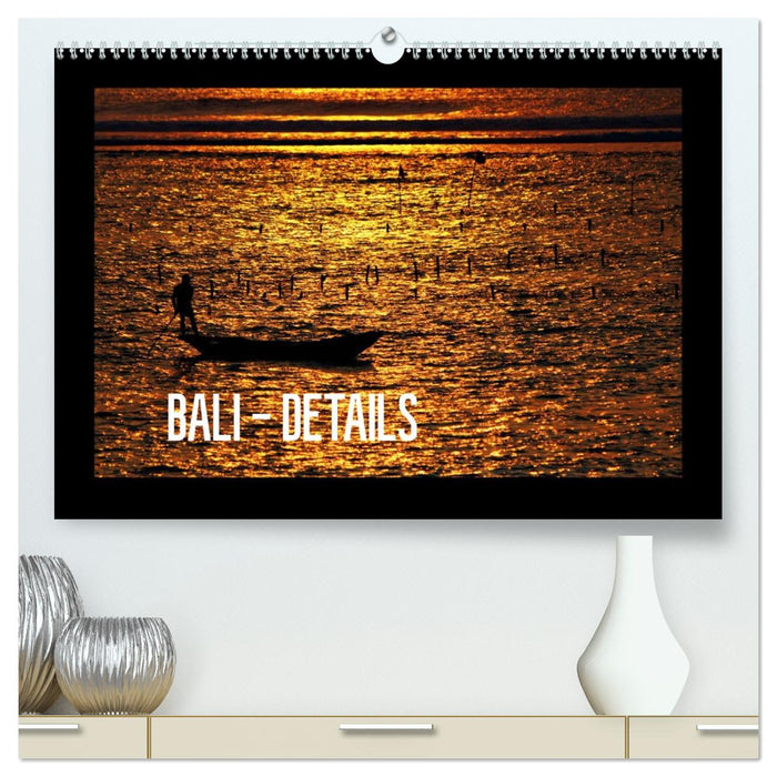 Bali - Details (CALVENDO Premium Wandkalender 2026)