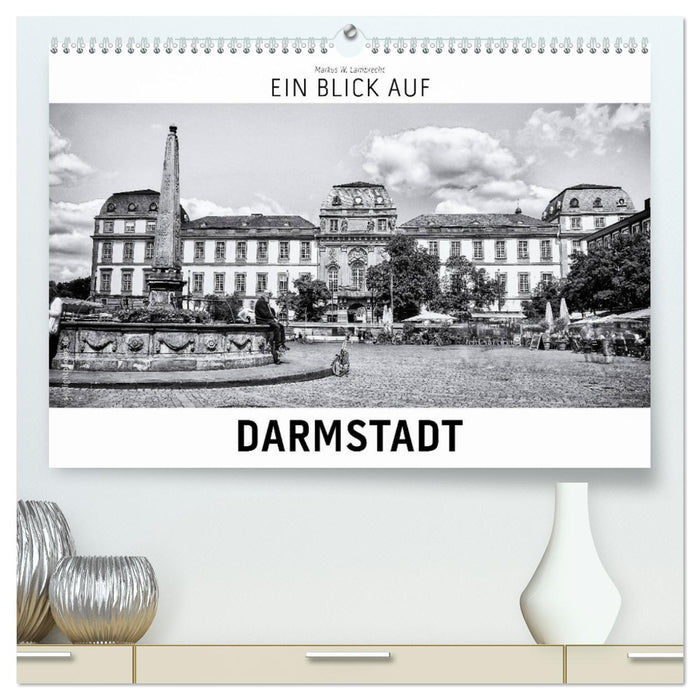 Ein Blick auf Darmstadt (CALVENDO Premium Wandkalender 2026)