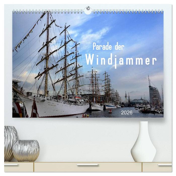 Parade der Windjammer - 2026 (CALVENDO Premium Wandkalender 2026)