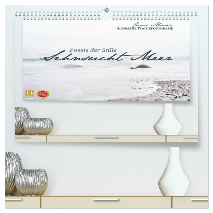 Sehnsucht Meer - Poesie der Stille (CALVENDO Premium Wandkalender 2026)