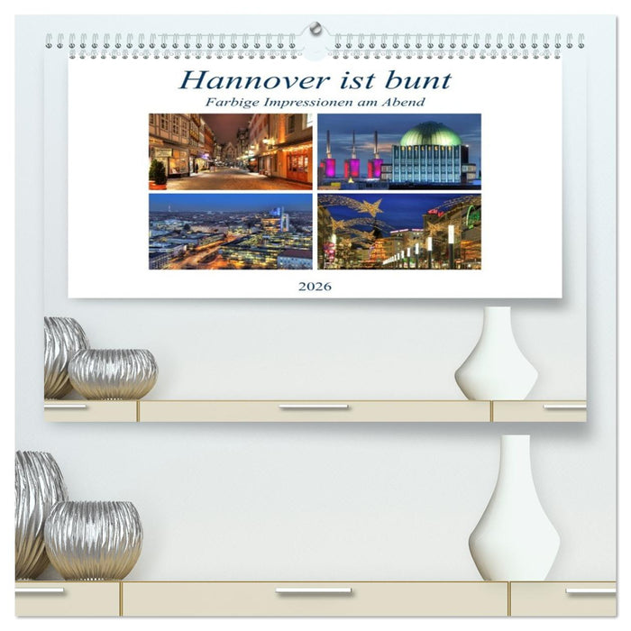 Hannover ist bunt (CALVENDO Premium Wandkalender 2026)