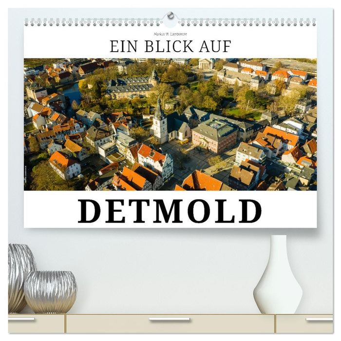 Ein Blick auf Detmold (CALVENDO Premium Wandkalender 2026)