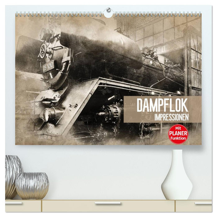 Dampflok Impressionen (CALVENDO Premium Wandkalender 2026)