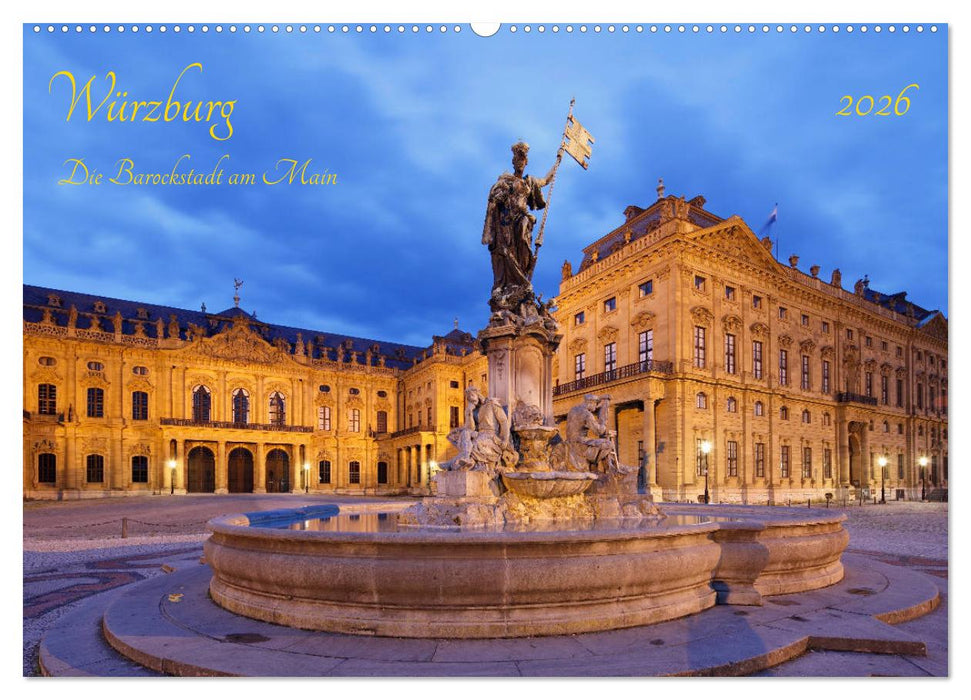 Würzburg Die Barockstadt am Main (CALVENDO Wandkalender 2026)