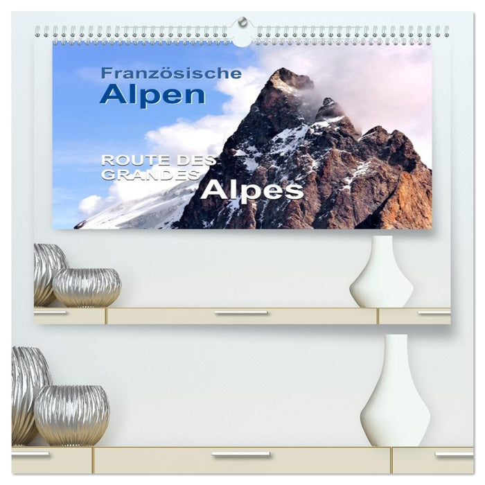Französische Alpen - Route des Grandes Alpes (CALVENDO Premium Wandkalender 2026)