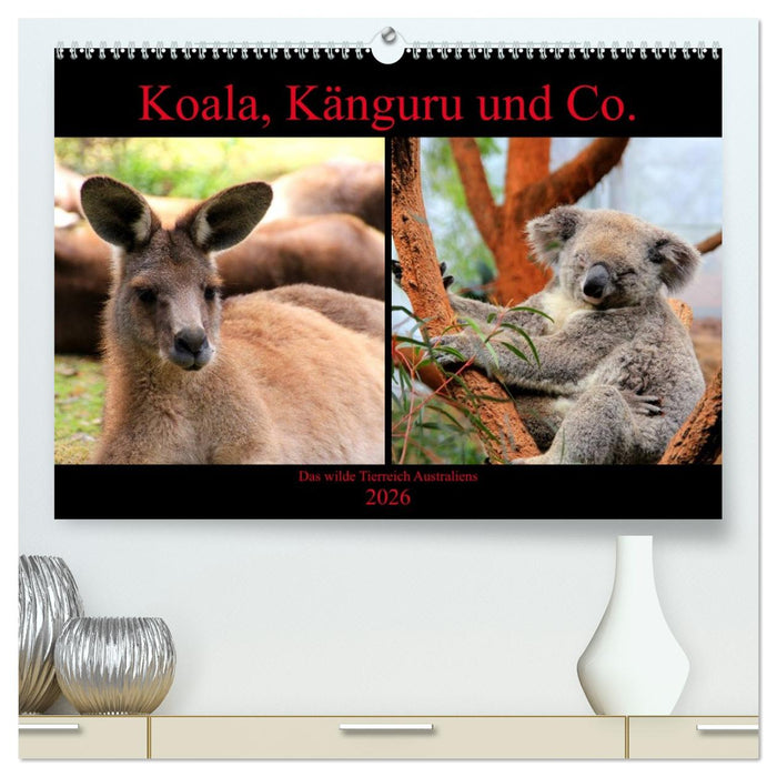 Koala, Känguru und Co. – Das wilde Tierreich Australiens (CALVENDO Premium Wandkalender 2026)